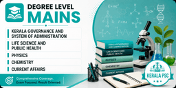 Kerala Governance and System of Administration, Life Science and Public Health, Physics, Chemistry, Current Affairs